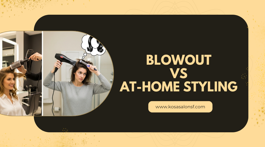 Blowout vs At-Home Styling