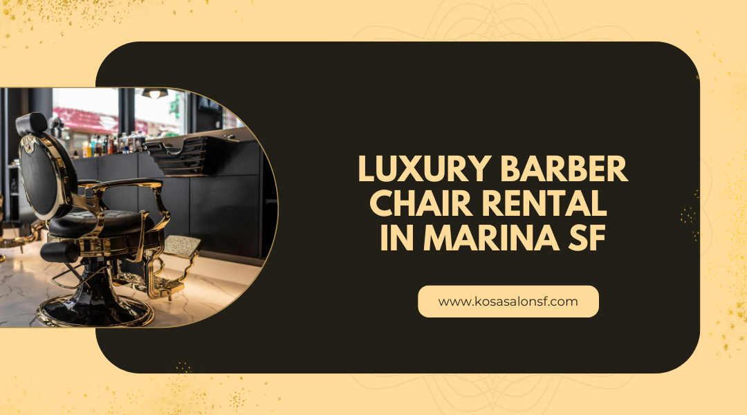 Luxury Barber Chair Rental in Marina SF